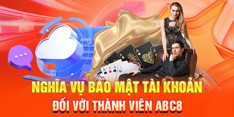 Nghĩa vụ bảo mật tài khoản đối với thành viên ABC8